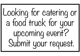 Catering and Food Truck Requests